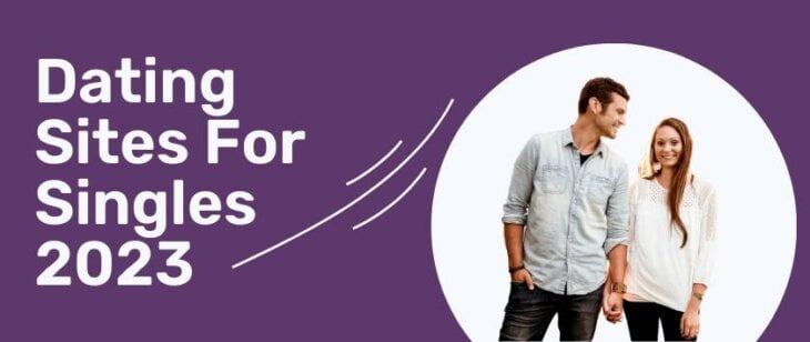 Dating Sites For Singles 2026: Best Options For Romantic Affairs